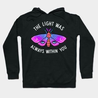 The light was always within you Hoodie